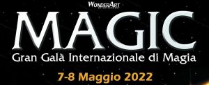 MAGIC Gran Galà Internazionale di Magia - 7-8 - 2022