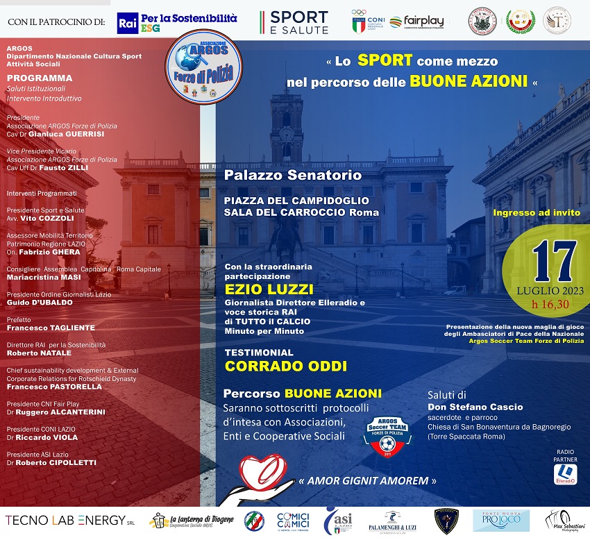 “Lo Sport come mezzo nel Percorso delle BUONE AZIONI “. Lunedì 17 luglio 2023 alle ore 16,30 presso il Palazzo Senatorio in Piazza del Campidoglio - Sala del Carroccio - Roma